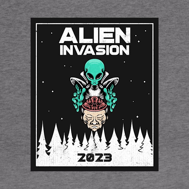 Alien Invasion 2023 by Tip Top Tee's